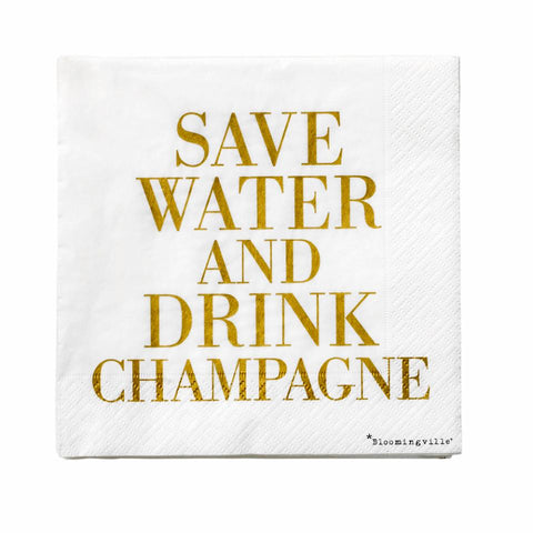 Servietter - Save Water And Drink Champagne